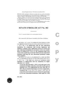 Second Regular Session 117th General Assembly[removed]PRINTING CODE. Amendments: Whenever an existing statute (or a section of the Indiana Constitution) is being amended, the text of the existing provision will appear in 