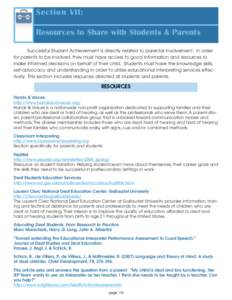 Section VII: Resources to Share with Students & Parents Successful Student Achievement is directly related to parental involvement. In order for parents to be involved, they must have access to good information and resou