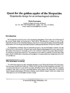 Quest for the golden apples of the Hesperides Hypermedia design for an archaeological exhibition Maria Economou Linacre College, University of Oxford tel: +7241650xford OX1 3JAfa.x:+271668UK e-mail: ma
