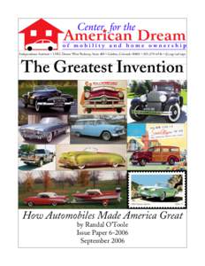 Independence Institute • 13952 Denver West Parkway, Suite 400 • Golden, Colorado 80401 •  • i2i.org/cad.aspx  The Greatest Invention How Automobiles Made America Great by Randal O’Toole