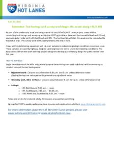 April 27, 2011  Reminder: Test borings and survey work begin this week along I-95/I-395 As part of the preliminary study and design work for the I-95 HOV/HOT Lanes project, crews will be conducting test borings and surve