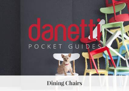 P O C K E T  G U I D E S Dining Chairs