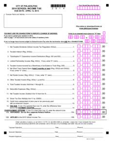 Your Social Security Number  CITY OF PHILADELPHIA 2014 SCHOOL INCOME TAX