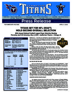 FOR IMMEDIATE RELEASE  APRIL 17, 2015 TITANS SET FOR NFL DRAFT; HOLD SECOND OVERALL SELECTION