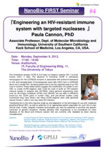 NanoBio FIRST Seminar  #4 『Engineering an HIV-resistant immune system with targeted nucleases 』