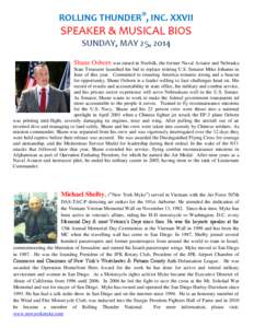 ROLLING THUNDER®, INC. XXVII  SPEAKER & MUSICAL BIOS SUNDAY, MAY 25, 2014 Shane Osborn was raised in Norfolk, the former Naval Aviator and Nebraska State Treasurer launched his bid to replace retiring U.S. Senator Mike 