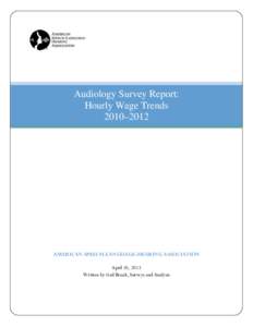 Auditory system / Otology / Salary / American Speech–Language–Hearing Association / Medicine / Employment compensation / Audiology