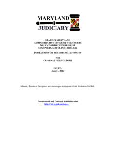 STATE OF MARYLAND ADMINISTRATIVE OFFICE OF THE COURTS 2003 C COMMERCE PARK DRIVE ANNAPOLIS, MARYLAND[removed]INVITATION FOR BIDS (IFB) NO. K14[removed]FOR