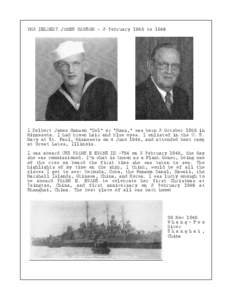 YN3 DELBERT JAMES HANSON - 3 February 1945 to[removed]I Delbert James Hanson “Del” or “Hans,” was born 3 October 1925 in Minnesota. I had brown hair and blue eyes. I enlisted in the U. S. Navy at St. Paul, Minnesot