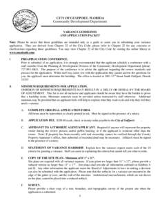 CITY OF GULFPORT, FLORIDA Community Development Department VARIANCE GUIDELINES AND APPLICATION PACKET Note: Please be aware that these guidelines are intended only as a guide to assist you in submitting your variance app