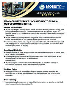 MOBILITYfrom MARYLAND TRANSIT ADMINISTRATION SERVICE CHANGES FOR 2012 MTA MOBILITY SERVICE IS CHANGING TO SERVE ALL
