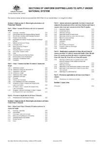 SECTIONS OF UNIFORM SHIPPING LAWS TO APPLY UNDER NATIONAL SYSTEM The sections below will be incorporated into NSCV Part C2 as marked when it is brought into effect. Part III – Special provisions applicable to Class 2 v