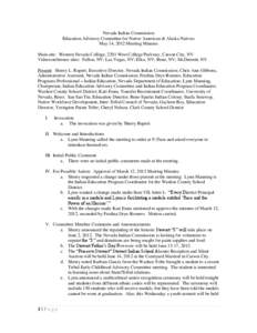 Nevada Indian Commission Education Advisory Committee for Native American & Alaska Natives May 14, 2012 Meeting Minutes Main site: Western Nevada College, 2201 West College Parkway, Carson City, NV Videoconference sites: