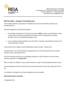 Real Estate Institute of Australia 16 Thesiger Court I PO Box 234, Deakin ACT 2600 Phone[removed]I Fax[removed]www.reia.com.au I [removed]  REIA Fact Sheet – Changes to Franchising Laws