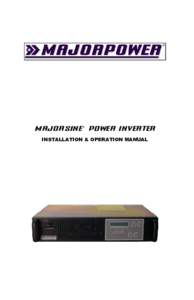 Majorsine Power Inverter INSTALLATION & OPERATION MANUAL MAJORSINE Inverter Manual / M101.4  Majorpower Corporation