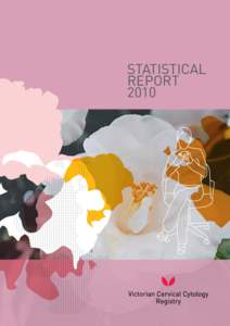 Statistical Report 2010 Editorial Committee: Associate Professor Dorota Gertig, VCCR Medical Director