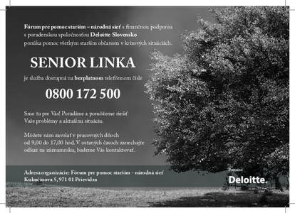 Fórum pre pomoc starším – národná sieť s finančnou podporou s poradenskou spoločnosťou Deloitte Slovensko ponúka pomoc všetkým starším občanom v krízových situáciách. SENIOR LINKA