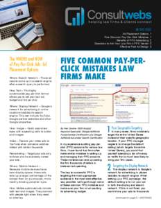 IN THIS ISSUE  Ad Placement Options  1 Five Common Pay-Per-Click Mistakes  1 Benefits of PPC Advertising  2 Questions to Ask Your Law Firm’s PPC Vendor  3