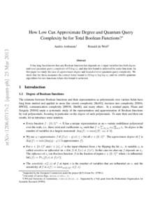 How Low Can Approximate Degree and Quantum Query Complexity be for Total Boolean Functions?∗ arXiv:1206.0717v2 [quant-ph] 25 Mar[removed]Andris Ambainis†