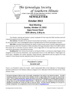October 2013 Next Meeting Sunday, October 13, 2013 Open Forum Panel GSSI Library, 2:30 p.m. The October meeting well feature a panel composed of three long-time GSSI members who will