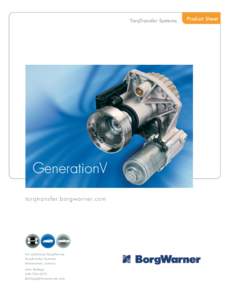 TorqTransfer Systems  GenerationV torqtransfer.borgwarner.com  For additional BorgWarner