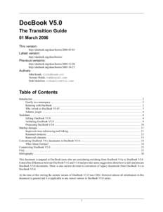 DocBook V5.0 The Transition Guide 01 March 2006 This version: http://docbook.org/docs/howto[removed]/