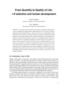 From Quantity to Quality of Life: r-K selection and human development Francis Heylighen Centrum Leo Apostel , Vrije Universiteit Brussel  Jan L. Bernheim