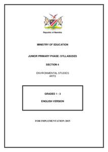 Republic of Namibia  MINISTRY OF EDUCATION JUNIOR PRIMARY PHASE: SYLLABUSES