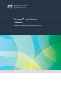 SourceIT User Notes Schedules Hardware Acquisition and Maintenance Contract RELEASE VERSION 2.4| DECEMBER 2013