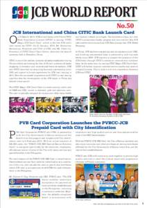 JCB WORLD REPORT No.50 JCB International and China CITIC Bank Launch Card O