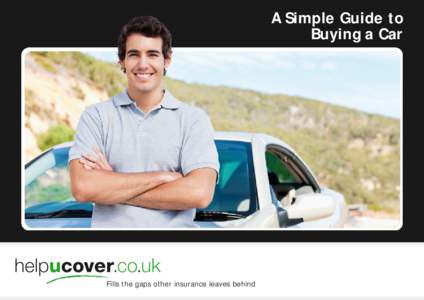 A Simple Guide to Buying a Car Fills the gaps other insurance leaves behind  Choosing the right car