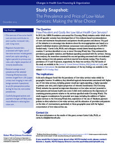 Changes in Health Care Financing & Organization  December 2014 key findings  •	The overuse of low-value health