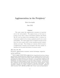 Agglomeration in the Periphery∗ Matti Sarvimäki June 2011 Abstract This paper argues that agglomeration economies are important