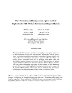 Share Repurchases and Employee Stock Options and their Implications for S&P 500 Share Retirements and Expected Returns J. Nellie Liang  Steven A. Sharpe