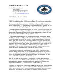 FOR IMMEDIATE RELEASE For More Information, Contact: Tracey Munson Vice President of Communications Chesapeake Bay Maritime Museum[removed], [removed]