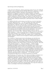 Specialising in Software Engineering At the end of the millennium, software engineering will be 50 years old. Although its birth is often associated with the 1968 and 1969 NATO conferences, it is more properly marked by 