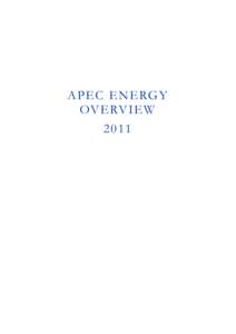 A PE C E N E RG Y OV E RVI E W 2011 Prepared by Asia Pacific Energy Research Centre (APERC)