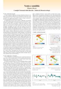 Vento e umidità MARINA BALDI Consiglio Nazionale delle Ricerche - Istituto di Biometeorologia Il vento: considerazioni generali Il vento è originato da differenze di pressione atmosferica fra due zone. Le masse d’ari