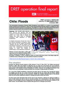 Chile: Floods  DREF operation n° MDRCL004 Glide No. FL[removed]CHL13 2 October 2009