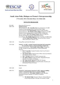 South Asian Policy Dialogue on Women’s Entrepreneurship 27 November 2013, Federation House, New Delhi, India ………………………………………. TENTATIVE PROGRAMME1100