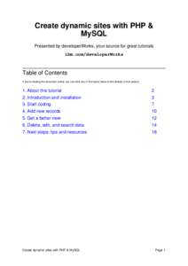 Create dynamic sites with PHP & MySQL Presented by developerWorks, your source for great tutorials ibm.com/developerWorks  Table of Contents