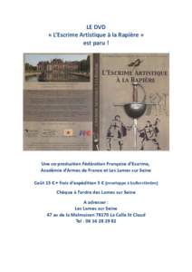 LE DVD « L’Escrime Artistique à la Rapière » est paru ! Une co-production Fédération Française d’Escrime, Académie d’Armes de France et Les Lames sur Seine