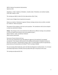 MM for Infection Preventionists Subcommittee March 26, 2014 Attendance: E Clark, K Anderson, M Barnden, L Guardia-LaBar, C Richardson, one member of public, CDPH staff J Palacios, S Chen The meeting was called to order @