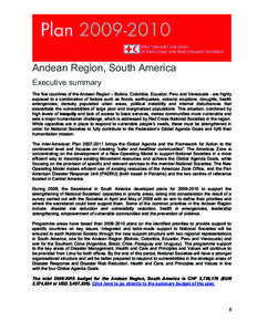 Andean Region, South America Executive summary The five countries of the Andean Region – Bolivia, Colombia, Ecuador, Peru and Venezuela - are highly exposed to a combination of factors such as floods, earthquakes, volc