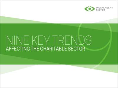 9  NINE KEY TRENDS AFFECTING THE CHARITABLE SECTOR  The evolving context for the charitable sector over 20 years: