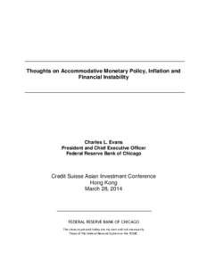 Thoughts on Accommodative Monetary Policy, Inflation and Financial Instability Charles L. Evans President and Chief Executive Officer Federal Reserve Bank of Chicago