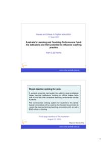 Issues and ideas in higher education 17 Sept 2007 Australia’s Learning and Teaching Performance Fund: the indicators and their potential to influence teaching practice