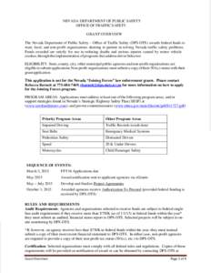 NEVADA DEPARTMENT OF PUBLIC SAFETY OFFICE OF TRAFFIC SAFETY GRANT OVERVIEW The Nevada Department of Public Safety - Office of Traffic Safety (DPS-OTS) awards federal funds to state, local, and non-profit organizations de