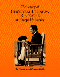 e Legacy of  CHÖGYAM TRUNGPA RINPOCHE at Naropa University