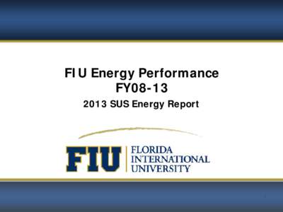 FIU Energy Performance FY08[removed]SUS Energy Report 1